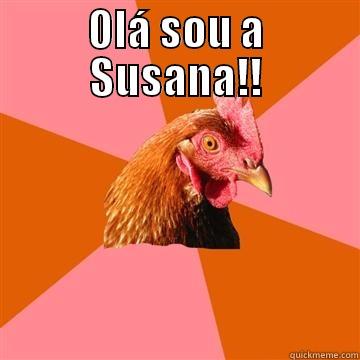 OLÁ SOU A SUSANA!!  Anti-Joke Chicken