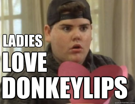 ladies DONKEYLIPS love  