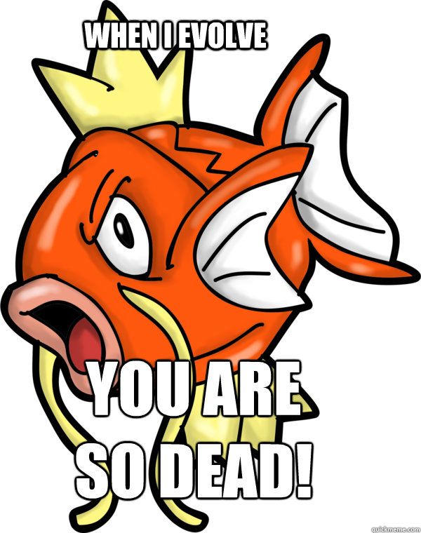 When i evolve You are so dead! - When i evolve You are so dead!  Misc