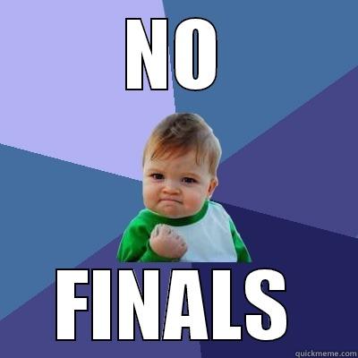 NO FINALS Success Kid