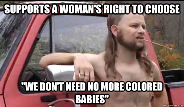 Supports a woman's right to choose 