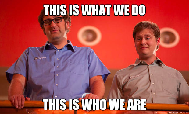 This is what we do This is who we are   