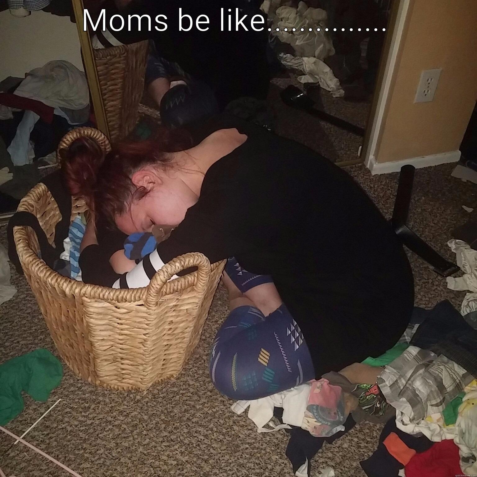 MOMS BE LIKE...............  Misc