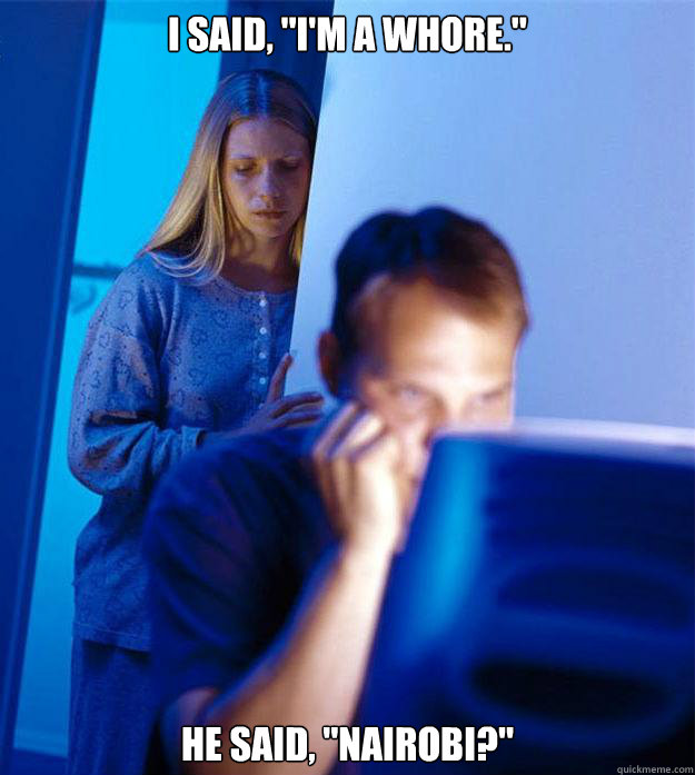 I said, 