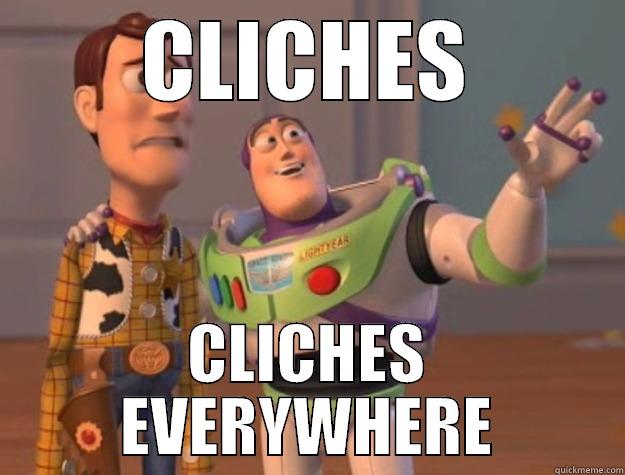 Cliches everywhere - CLICHES CLICHES EVERYWHERE Toy Story