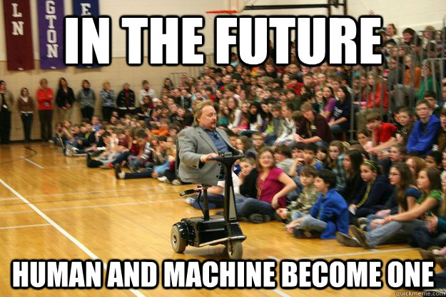 In the future human and machine become one  