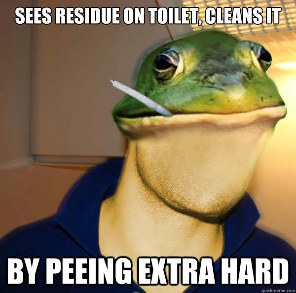 Sees residue on toilet, cleans it  by peeing extra hard  