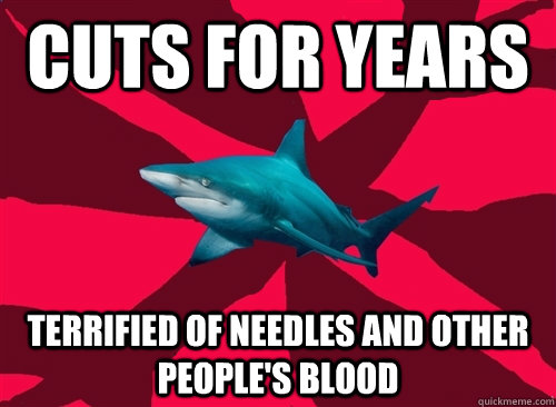 cuts for years terrified of needles and other people's blood - cuts for years terrified of needles and other people's blood  Self-Injury Shark